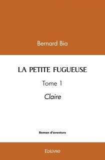 La petite fugueuse - tome 1 - claire