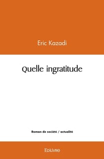 Quelle ingratitude