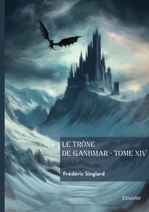 La Saga de Namïamur Tome 14 : Le trône de Ganbmar