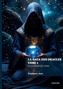 La saga des oracles - Tome 1 : Le squelette de cristal