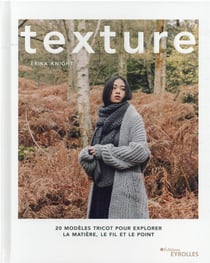 Texture : 20 modèles tricot pour explorer la matière, le fil et le point