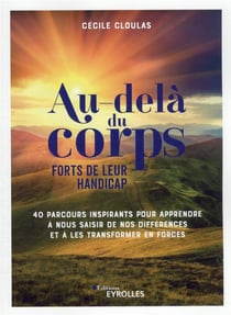 Au-delà du corps : forts de leur handicap