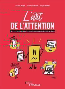 L'art de l'attention : Se concentrer dans un environnement de distractions