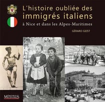 L'histoire oubliée des immigrés italiens : à Nice et dans les Alpes-Maritimes