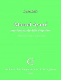 Marcel Aymé, pourfendeur du délit d'opinion