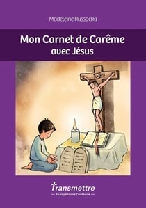 Mon Carnet de Carême en compagnie de Jésus