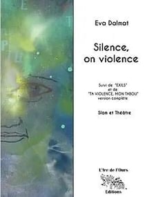 Silence, on violence - Exils - Ta violence, mon tabou