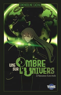 Une Ombre sur l'Univers Tome 3 : Naissance d'une Etoile