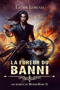 La fureur du banni : Secrets du Monde-Hors (Tome 1)