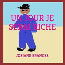 Un jour je serai riche