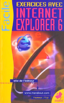 Exercices avec internet explorer 6 - cahiers d'exercices