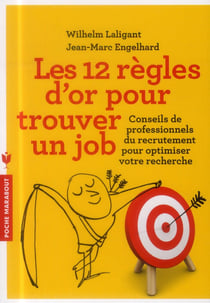 Les 12 règles d'or pour trouver un job