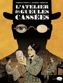 L'atelier des gueules cassées