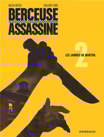 Berceuse assassine Tome 2 : les jambes de Martha