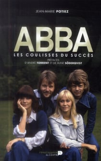 Abba - les coulisses du succès