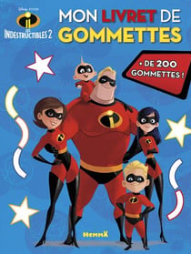 Mon livret de gommettes - les indestructibles 2