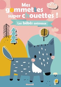 Mes colos et gommettes super chouettes ! Les bébés animaux