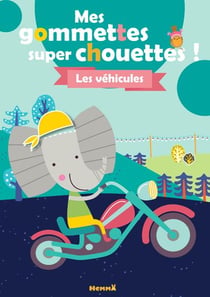 Mes gommettes super chouettes - les véhicules - éléphant