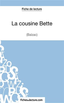 La cousine Bette de Balzac : analyse complète de l'½uvre
