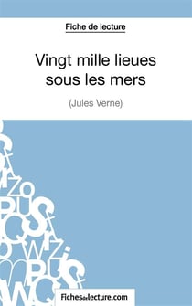 Vingt mille lieues sous les mers de Jules Verne :analyse complète de l'oeuvre