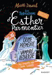 Les tribulations d'Esther Parmentier, sorcière stagiaire Tome 3 : Crime prémédité, vampire recherché