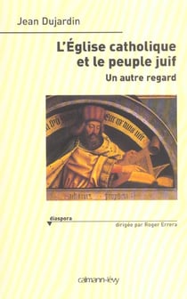 L'eglise catholique et le peuple juif - un nouveau regard