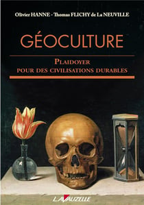 GEOCULTURE : PLAIDOYER POUR DES CIVILISATIONS DURABLES