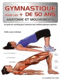 Gymnastique pour les plus de 50 ans - anatomie et mouvements