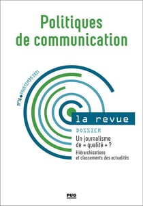 Politiques de communication n.16 : un journalisme de "qualité" ? hiérarchisations et classements des actualités