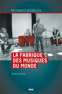 La fabrique des musiques du monde : Musiques, territoires, pluralité