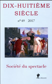 Dix-huitième siècle n.49 : société du spectacle