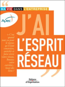J'ai l'esprit réseau : Ma vie dans l'entreprise