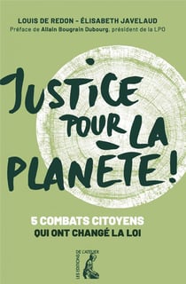 Justice pour la planète ! 5 combats citoyens qui ont changé la loi