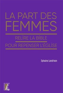 La part des femmes : Relire la bible pour repenser l'Eglise
