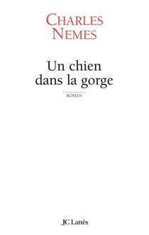 Un chien dans la gorge