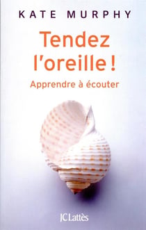 Tendez l'oreille ! apprendre à écouter
