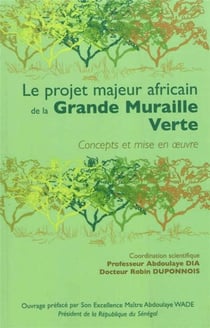 Le projet majeur africain de la grande muraille verte - concepts et mise en oeuvre