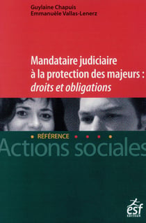 Mandataire judiciaire à la protection des majeurs - droits et obligations