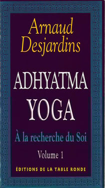 A la recherche du soi - i - adhyatma yoga