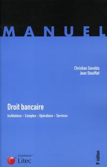 Droit bancaire - institutions, comptes, opérations, services (8e édition)