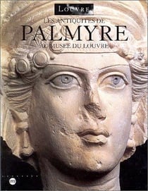 Les antiquités de Palmyre au musée du Louvre