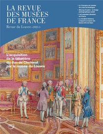 La revue des musées de France n.3 : l'acquisition de la tabatière du duc de Choiseul par le musée du Louvre (édition 2023)