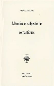Mémoire et subjectivité romantiques