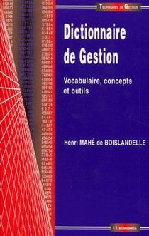 Dictionnaire de gestion - vocabulaire,concepts et outils