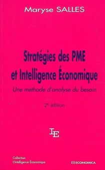 Strategie des PME et intelligence économique - une méthode d'analyse du besoin (2e édition)