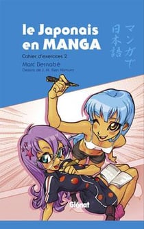 Le japonais en manga - cahier d'exercices n.2