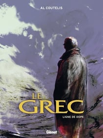 Le Grec - Tome 02 : Ligne de dope
