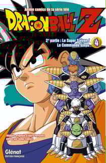 Dragon Ball Z - cycle 2 - le super Saïyen / le comando Ginyu Tome 4