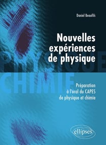 Nouvelles expériences de physique. Préparation à l'oral du CAPES de physique et chimie