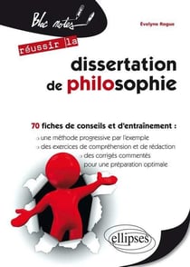 La dissertation de philosophie - 70 fiches et exercices